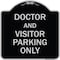 Signmission Doctor and Visitor Parking Only Heavy-Gauge Aluminum Architectural Sign, 18" x 18", BS-1818-24139 A-DES-BS-1818-24139 - alternate 1